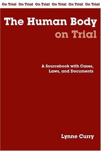 Cover of The human body on trial by Lynne Curry