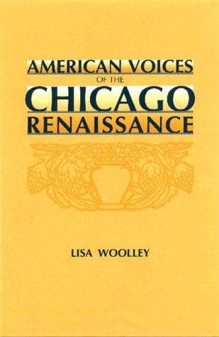 Cover of American voices of the Chicago renaissance by Lisa Woolley
