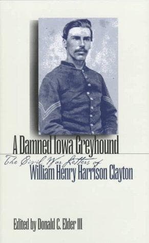 Cover of A damned Iowa greyhound by William Henry Harrison Clayton