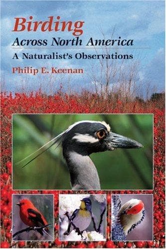 Cover of Birding Across North America by Philip E. Keenan