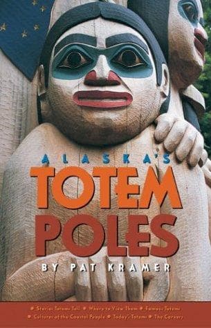 Cover of Alaska's Totem Poles by Pat Kramer
