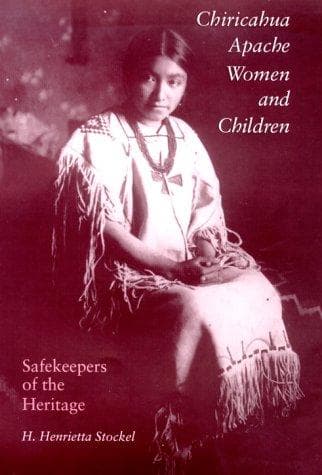 Cover of Chiricahua Apache Women and Children by H. Henrietta Stockel