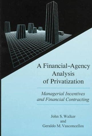 Cover of A financial-agency analysis of privatization by Walker, John S