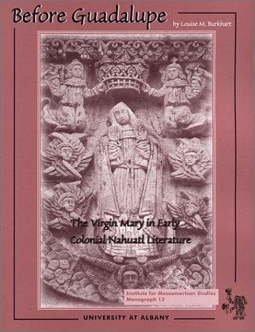 Cover of Before Guadalupe by Louise M. Burkhart