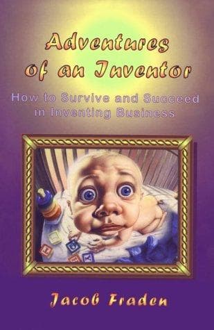 Cover of Adventures of an inventor, or, How to survive and succeed in inventing business by Jacob Fraden