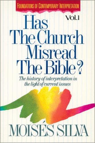 Cover of Has the church misread the Bible? by Moisés Silva