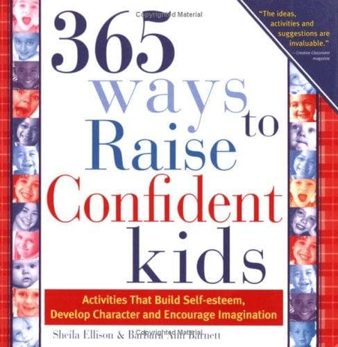 Cover of 365 Ways to Raise Confident Kids by Sheila Ellison