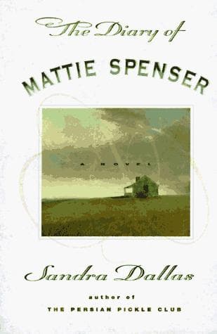 Cover of The diary of Mattie Spenser by Sandra Dallas