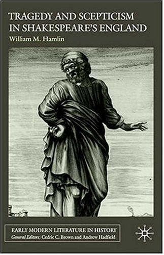 Cover of Tragedy and scepticism in Shakespeare's England by William M. Hamlin
