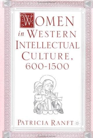 Cover of Women in Western Intellectual Culture, 600-1500 by Patricia Ranft