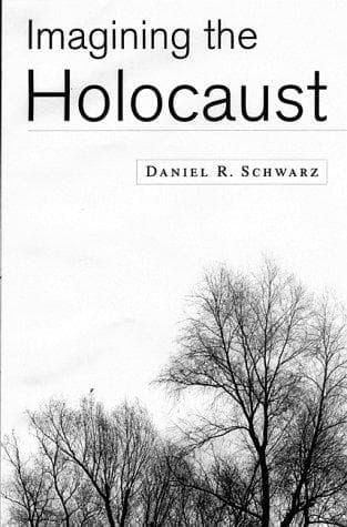 Cover of Imagining the Holocaust by Daniel R. Schwarz