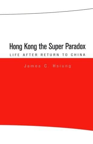 Cover of Hong Kong the Super Paradox by James C. Hsiung