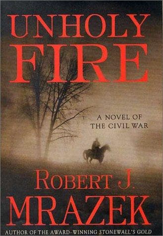 Cover of Unholy Fire by Robert J. Mrazek