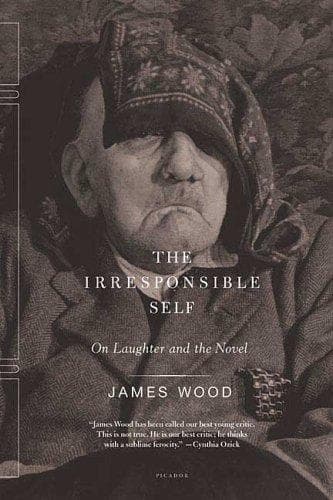 Cover of The Irresponsible Self by James Wood