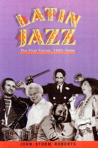 Cover of Latin Jazz by John Storm Roberts