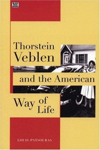 Cover of Thorstein Veblen and the American Way of Life by Louis Patsouras