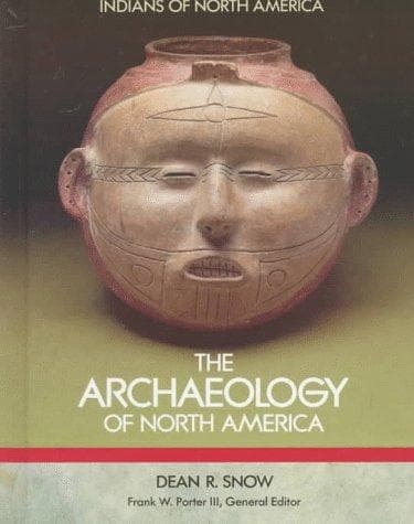 Cover of The archaeology of North America by Dean R. Snow
