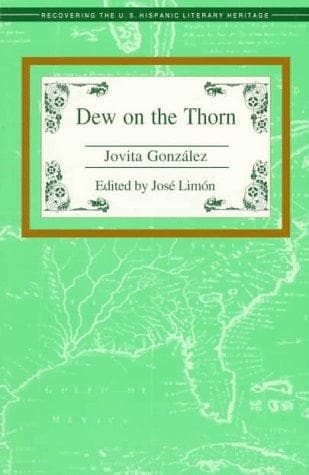 Cover of Dew on the thorn by Jovita González Mireles