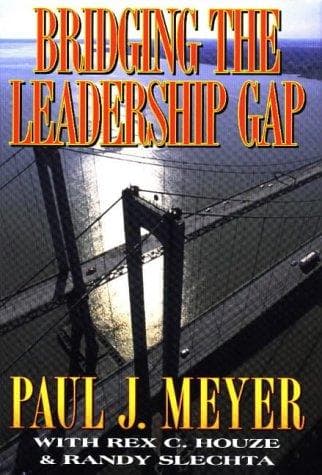 Cover of Bridging the leadership gap by Paul J. Meyer
