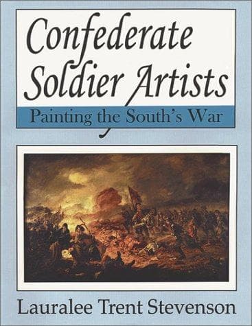 Cover of Confederate soldier artists by Lauralee Trent Stevenson