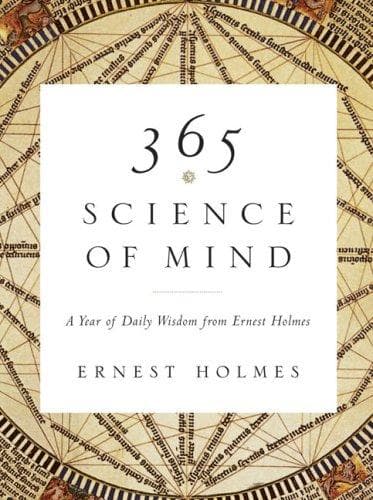 Cover of 365 Science of Mind by Ernest Shurtleff Holmes