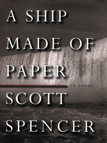 Cover of A ship made of paper by Scott Spencer