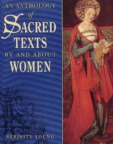 Cover of An Anthology of Sacred Texts By and About Women: by Serinity Young