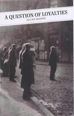 Cover of A question of loyalties by Allan Massie