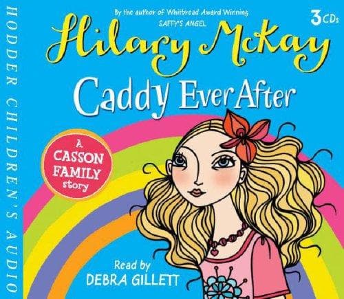 Cover of Caddy ever after by Hilary McKay