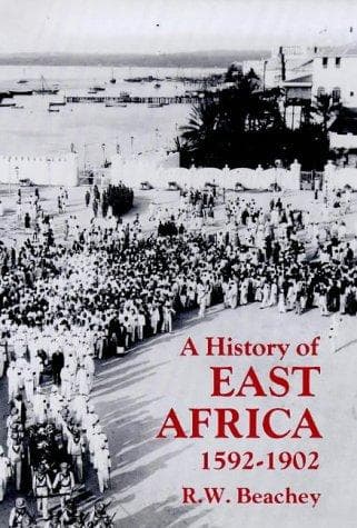 Cover of A history of East Africa, 1592-1902 by R. W. Beachey