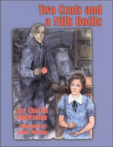 Cover of Two cents and a milk bottle by Lee Cha'ah Batterman