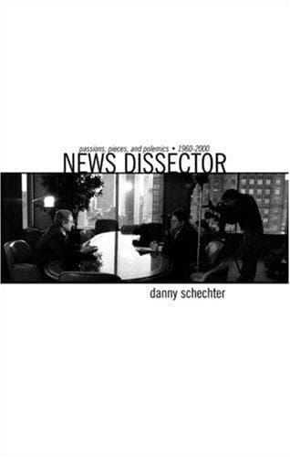 Cover of News Dissector by Danny Schechter