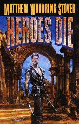 Cover of Heroes Die by Matthew Woodring Stover