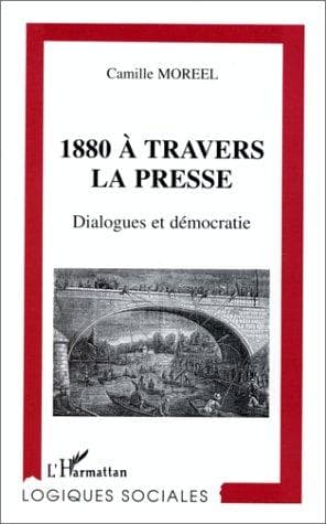 Cover of 1880 à travers la presse by Camille Moreel