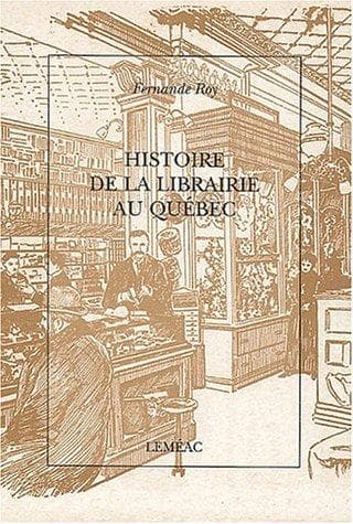 Cover of Histoire de la librairie au Québec by Fernande Roy