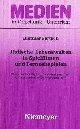 Cover of Jüdische Lebenswelten in Spielfilmen und Fernsehspielen by Dietmar Pertsch
