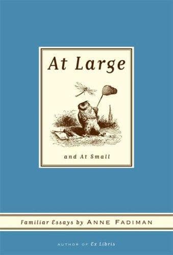 Cover of At Large and At Small by Anne Fadiman