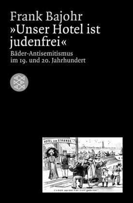 Cover of „Unser Hotel ist judenfrei“ by Frank Bajohr