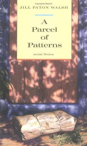 Cover of A Parcel of Patterns by Jill Paton Walsh