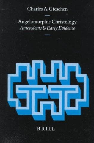 Cover of Angelomorphic christology by Charles A. Gieschen