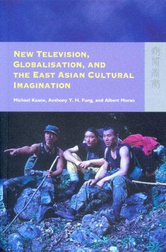 Cover of New television, globalisation, and the East Asian cultural imagination by Michael Keane