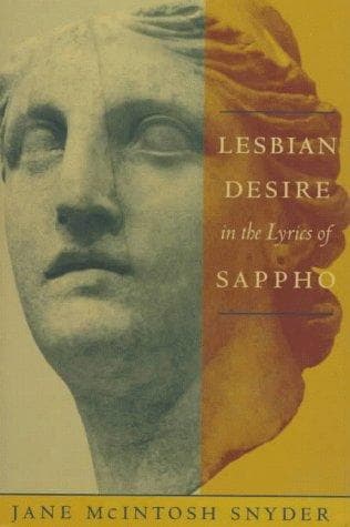 Cover of Lesbian desire in the lyrics of Sappho by Jane McIntosh Snyder