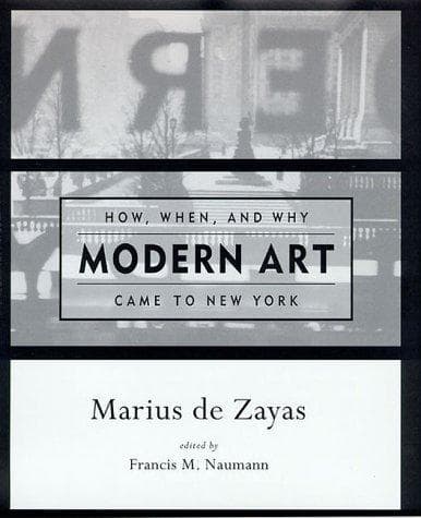 Cover of How, when, and why modern art came to New York by Marius de Zayas