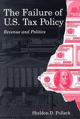 Cover of The Failure of U.S. Tax Policy by Sheldon David Pollack