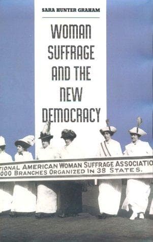 Cover of Woman suffrage and the new democracy by Sara Hunter Graham