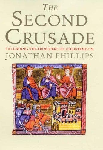 Cover of The Second Crusade by Jonathan Phillips