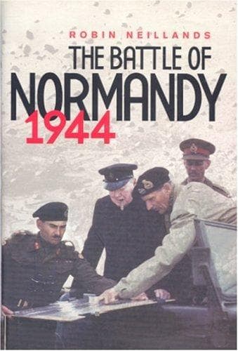Cover of The Battle of Normandy, 1944 by Robin Neillands