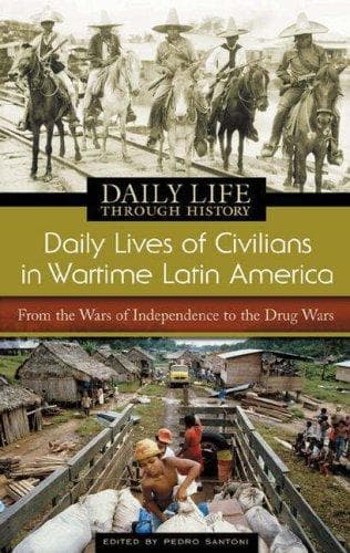 Cover of Daily Lives of Civilians in Wartime Latin America by Pedro Santoni