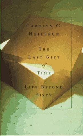Cover of The last gift of time by Carolyn G. Heilbrun