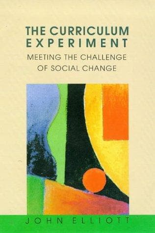 Cover of The curriculum experiment by Elliott, John Dip. Phil. Ed